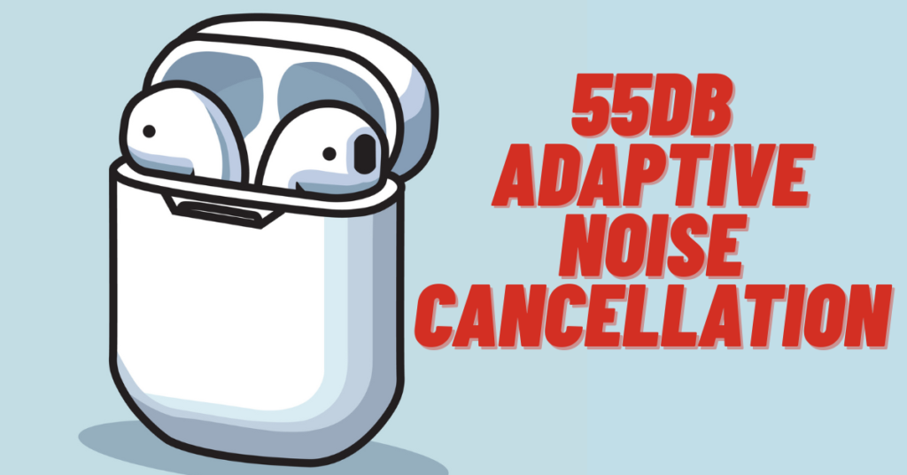 55db adaptive noise cancellation