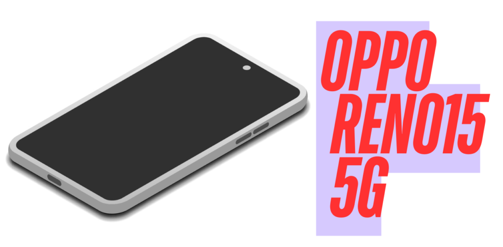 OPPO Reno15 5G Price in India | Full Specs, Features & Review